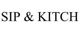SIP & KITCH