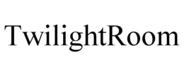 TWILIGHTROOM