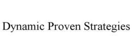 DYNAMIC PROVEN STRATEGIES