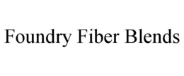 FOUNDRY FIBER BLENDS