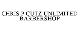 CHRIS P CUTZ UNLIMITED BARBERSHOP