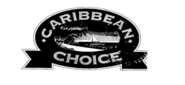 CARIBBEAN CHOICE