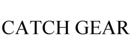 CATCH GEAR