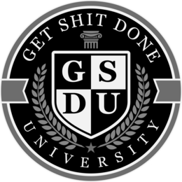 GET SHIT DONE UNIVERSITY GSDU