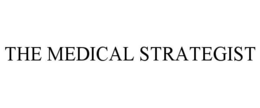 THE MEDICAL STRATEGIST