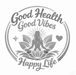 GOOD HEALTH GOOD VIBES HAPPY LIFE
