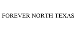 FOREVER NORTH TEXAS