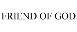FRIEND OF GOD