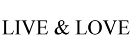 LIVE & LOVE