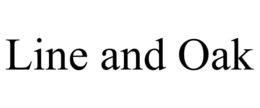 LINE AND OAK