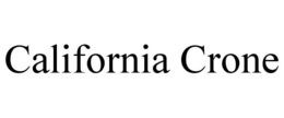 CALIFORNIA CRONE