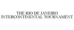 THE RIO DE JANEIRO INTERCONTINENTAL TOURNAMENT