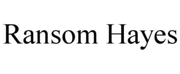 RANSOM HAYES