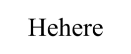 HEHERE