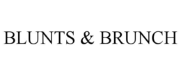 BLUNTS & BRUNCH