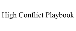 HIGH CONFLICT PLAYBOOK