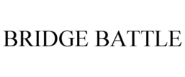 BRIDGE BATTLE