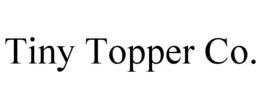 TINY TOPPER CO.