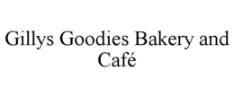 GILLYS GOODIES BAKERY AND CAFÉ