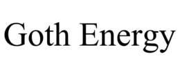 GOTH ENERGY
