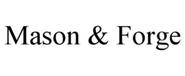 MASON & FORGE