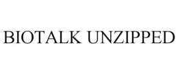 BIOTALK UNZIPPED
