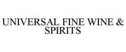 UNIVERSAL FINE WINE & SPIRITS