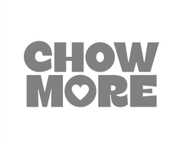 CHOW MORE
