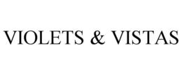 VIOLETS & VISTAS