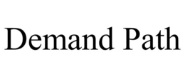 DEMAND PATH