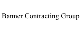 BANNER CONTRACTING GROUP