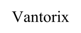 VANTORIX