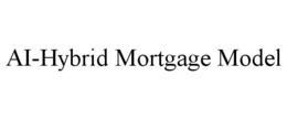 AI-HYBRID MORTGAGE MODEL