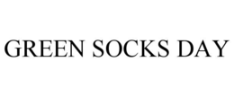 GREEN SOCKS DAY