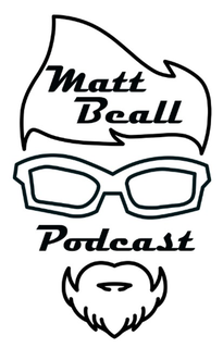 MATT BEALL PODCAST