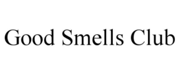 GOOD SMELLS CLUB