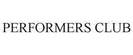 PERFORMERS CLUB