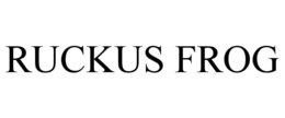 RUCKUS FROG