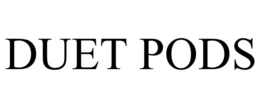 DUET PODS