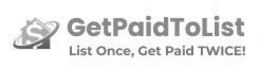 GETPAIDTOLIST LIST ONCE, GET PAID TWICE!