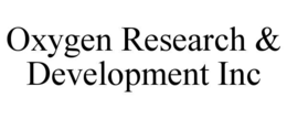 OXYGEN RESEARCH & DEVELOPMENT INC
