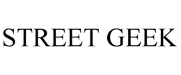 STREET GEEK