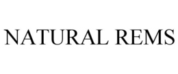 NATURAL REMS