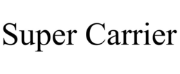 SUPER CARRIER