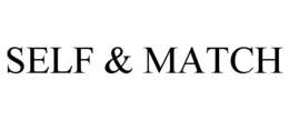 SELF & MATCH
