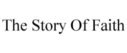 THE STORY OF FAITH