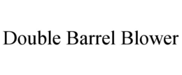 DOUBLE BARREL BLOWER