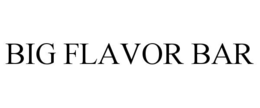 BIG FLAVOR BAR