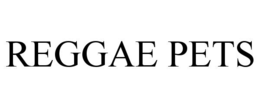 REGGAE PETS