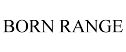 BORN RANGE